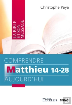 Bertrand.pt - Comprendre Matthieu 14-28 Aujourd Hui