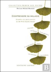 Comprendre Sa Maladie ; D'Après Les Découvertes Du Dr. Ryke Geerd Hamer