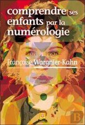 Comprendre Ses Enfants Par La Numérologie