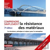 Comprendre Simplement : La Résistance Des Matériaux ; La Structure, Principes Et Enjeux Pour La Conception (3e Édition)