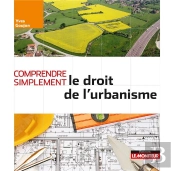 Comprendre Simplement Le Droit De L'Urbanisme