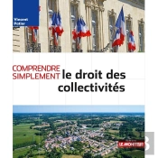 Comprendre Simplement ; Le Droit Des Collectivités