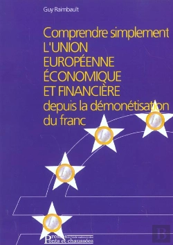Bertrand.pt - Comprendre Simplement L'Union Europenne Economique Financiere Depuis Demonetisation Du Franc