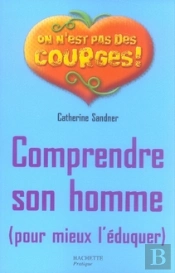 Comprendre Son Homme Pour Mieux L'Éduquer