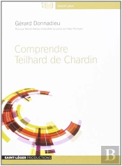 Comprendre Teilhard De Chardin