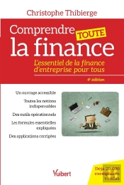 Comprendre Toute La Finance ; L'Essentiel De La Finance D'Entreprise Pour Tous (4e Édition)