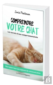 Comprendre Votre Chat ; Les Secrets D'Une Comportementaliste