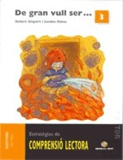 Comprensió Lectora 3. De Gran Vull Ser...
