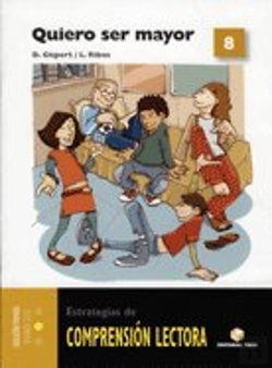 Bertrand.pt - Comprensión Lectora 8. Quiero Ser Mayor