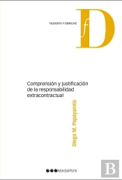 Comprensión Y Justificación De La Responsabilidad Extracontractual