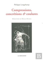 Compressions,Concretions Et Coulures