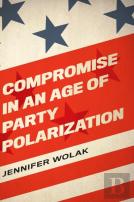Compromise In An Age Of Party Polarization