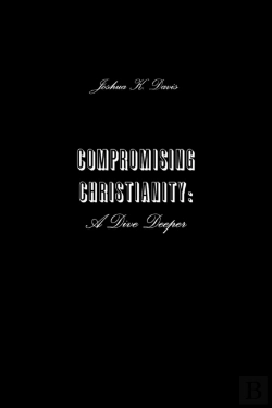Bertrand.pt - Compromising Christianity: A Dive Deeper