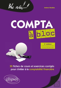 Bertrand.pt - Compta À Bloc. 30 Fiches De Cours Et D'Exercices Corrigés Pour S'Initier À La Comptabilité Financière - 5e Édition
