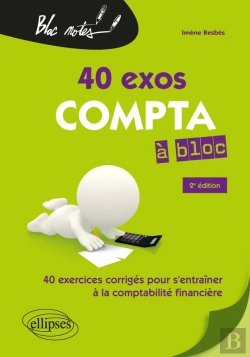 Bertrand.pt - Compta À Bloc. 40 Exercices Pour S'Entraîner À La Comptabilité Générale - 2e Édition