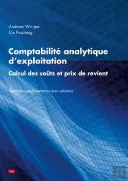 Bertrand.pt - Comptabilité Analytique D'Exploitation ; Exercices Supplémentaires Avec Solutions