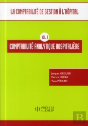 Comptabilite Analytique Hospitaliere - Vol 1