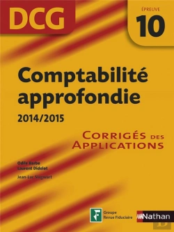 Bertrand.pt - Comptabilite Approfondie 2014/2015 Epreuve 10 Dcg Corriges Des Applications 2014