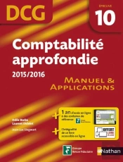Comptabilite Approfondie 2015/2016 Epreuve 10 Dcg  - Manuel Et Applications 2015