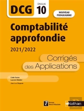 Comptabilite Approfondie 2020/2021 - Dcg - Epreuve 10 - Corriges Des Applications 2021