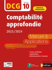 Comptabilite Approfondie 2020/2021 - Dcg - Epreuve 10 - Manuel Et Applications - Edition 2023-2024