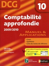 Comptabilité Approfondie ; Dcg Épreuve 10 ; Manuel Et Applications (Édition 2009/2010)