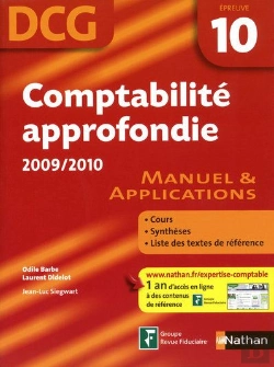 Bertrand.pt - Comptabilité Approfondie ; Dcg Épreuve 10 ; Manuel Et Applications (Édition 2009/2010)