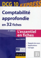 Comptabilité Approfondie En 32 Fiches ; Dcg 10 (2e Édition)