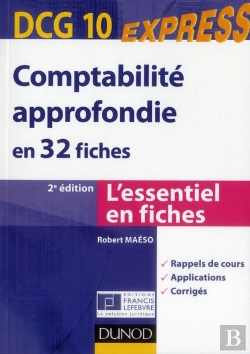 Bertrand.pt - Comptabilité Approfondie En 32 Fiches ; Dcg 10 (2e Édition)