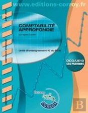 Comptabilité Approfondie ; Unité D'Enseignement 10 Du Dcg ; Corrigé (4e Édition)