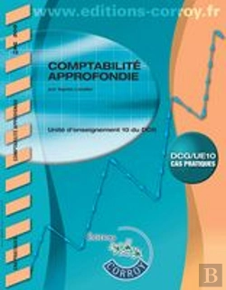 Bertrand.pt - Comptabilité Approfondie ; Unité D'Enseignement 10 Du Dcg ; Corrigé (4e Édition)