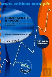 Comptabilite Et Audit Corrige - Ue 4 Du Dscg.