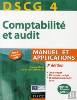Bertrand.pt - Comptabilité Et Audit ; Dscg 4 ; Manuel Et Applications (3e Édition)