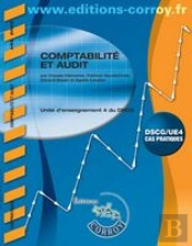 Comptabilité Et Audit ; Unité D'Enseignement 4 Du Dscg ; Corrigé (4e Édition)