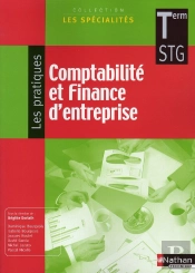 Comptabilité Et Finance D'Entreprise ; Terminale Stg ; Les Spécialités/Les Pratiques ; Élève (Édition 2008)