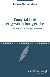Comptabilité Et Gestion Budgétaire ; Un Outil Aux Mains Des Gestionnaires