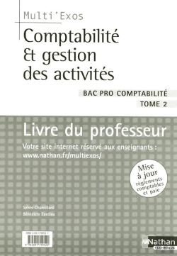 Bertrand.pt - Comptabilité Et Gestion Des Activités ; Bac Pro Comptabilite T.2 ; Livre Du Professeur