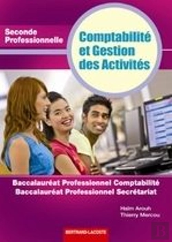 Bertrand.pt - Comptabilité Et Gestion Des Activités ; Baccalauréat Professionnel Comptabilité, Baccalauréat Professionnel Secrétariat ; 2nde Professionnelle