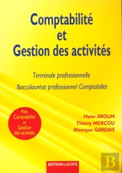 Comptabilite Et Gestion Des Activites Terminale Professionnelle Bac Pro Comptabilite ; Exercices