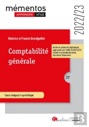Comptabilite Generale, 22eme Edition - Principes De La Modelisation Comptable - Analyse Comptable De