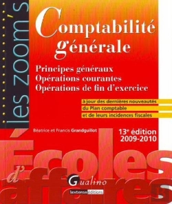Bertrand.pt - Comptabilité Générale ; Principes Généraux, Opérations Courantes, Opérations De Fin D'Exercice (13e Édition)