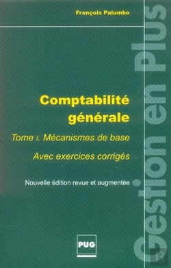 Bertrand.pt - Comptabilité Générale T.1 ; Mécanismes De Base ; Avec Exercices Corrigés