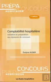 Comptabilité Hospitalière ; Initiation Et Préparation Aux Épreuves De Concours