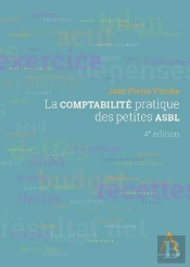 Comptabilite Pratique Des Petites Asbl, 4eme Ed. (La)