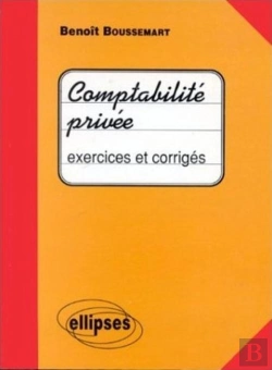 Bertrand.pt - Comptabilité Privée Tome 2 : Exercices Et Corrigés