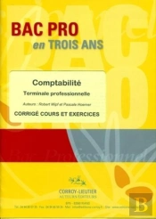 Comptabilité ; Terminale Professionnelle ; Bac Pro En Trois Ans ; Corrigé, Cours Et Exercices ; Pochette