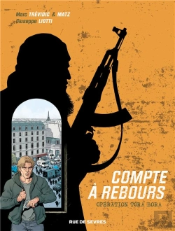 Bertrand.pt - Compte À Rebours T.3 ; Opération Tora Bora