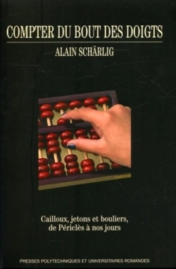 Bertrand.pt - Compter Du Bout Des Doigts. Cailloux, Jetons Et Bouliers, De Pericles A Nos Jours
