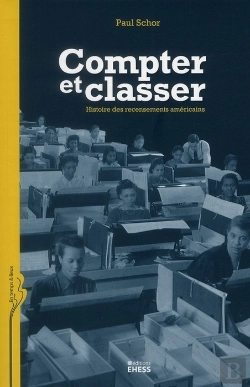 Bertrand.pt - Compter Et Classer ; Histoire Des Recensements Américains