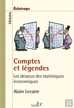 Bertrand.pt - Comptes Et Légendes : Les Dessous Des Statistiques Économiques